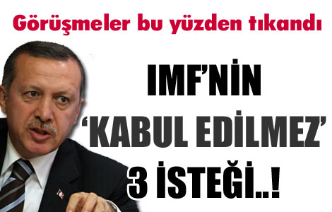 IMF'nin 3 'kabul edilmez' teklifi 