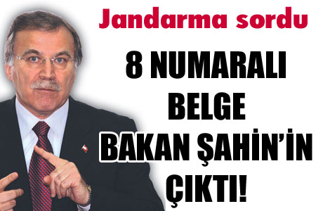 ’8 numaralı belge’ Bakan Şahin’in çıktı 