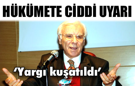 'Yürütme yargıyı kuşattı' 