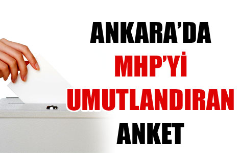 Ankara'da MHP'yi umutlandıran anket 