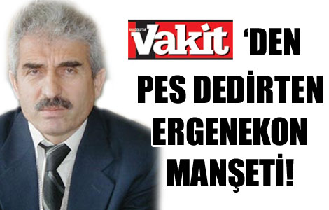 VAKİT'den pes dedirten manşet! 