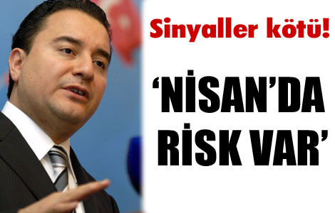 'Nisan'da risk var' 