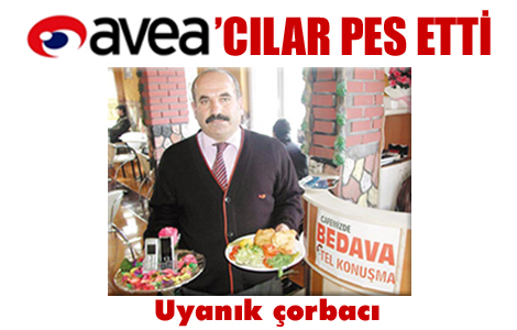 Çorbacı, Avea’ya kampanya durdurttu 