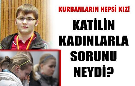 Kadınlarla sorunu neydi? 