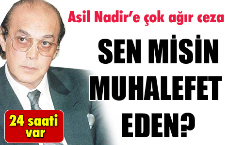 Asil Nadir’e vergi şoku 