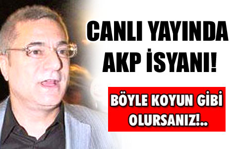 Canlı yayında AKP isyanı 