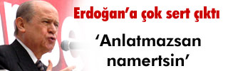 'Açıklamazsan namertsin' 