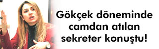 Karayalçın’ın Gökçek döneminde camdan atıldığını söylediği sekreteri Fatoş Bozkurt