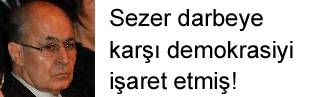 Sezer darbeye karşı demokrasiyi işaret etmiş