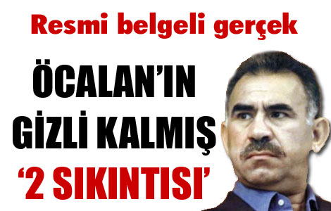 Öcalan'ın gizli kalmış 2 sıkıntısı..! 