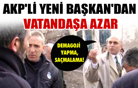 Demagoji yapma, saçmalama! 