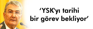'YSK'yı tarihi bir görev bekliyor' 