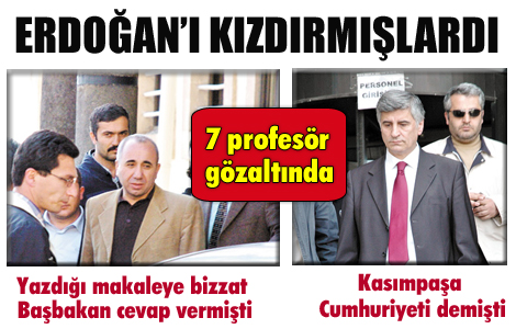 7 profesör gözaltında 