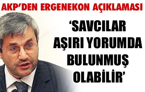 'Savcılar aşırı yorum yapmış olabilir' 