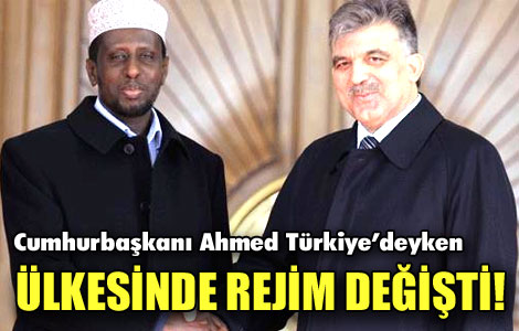 Cumhurbaşkanı Türkiye'deyken Somali'de rejim değişti 