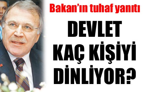 Kaç kişinin dinlendiğini devlet de bilmiyor! 