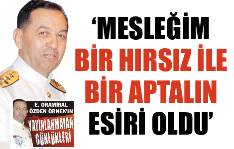 'Mesleğim bir hırsız ile bir aptalın esiri oldu' 