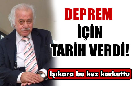 Deprem için tarih verdi 